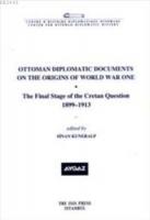 Ottoman Diplomatic Documents on the Origins of World War One III