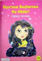 Oya'nın Saçlarına Ne Oldu?