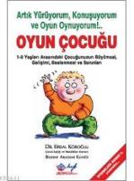 Oyun Çocuğu (1-3 Yaş)