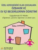 Özel Gereksinimi Olan Çocuklara Özbakım ve Ev İçi Becerilerinin Öğretimi