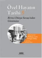 Özel Hayatın Tarihi 5