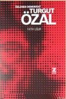 Özlenen Demokrat Turgut Özal