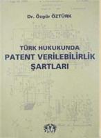 Patent Verilebilirlik Şartları