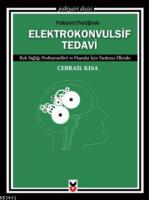Psikiyatri Pratiğinde Elektrokonvulsif Tedavi