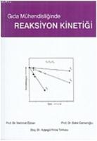 Gıda Mühendisliğinde Reaksiyon Kinetiği