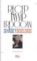 Recep Tayyip Erdoğan Siyaset Sözlüğü
