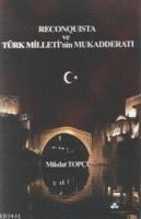 Reconquista ve Türk Milleti'nin Mukadderatı