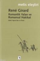 Romantik Yalan ve Romansal Hakikat