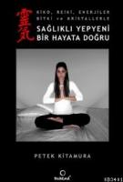 Sağlıklı Yepyeni Bir Hayata Doğru
