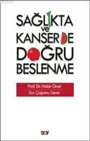 Sağlıkta ve Kanserde Doğru Beslenme