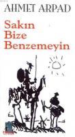 Sakın Bize Benzemeyin