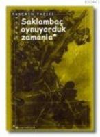 Saklambaç Oynuyorduk Zamanla