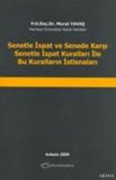 Senetle İspat ve Senede Karşı Senetle İspat Kuralları İle Bu Kuralların İstisnaları