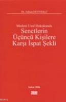 Medeni Usul Hukukunda Senetlerin Üçüncü Kişilere Karşı İspat Şekli