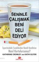 Seninle Çalışmak Beni Deli Ediyor