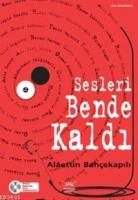 Sesleri Bende Kaldı