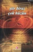 Şiir Biraz Çok Hüzün