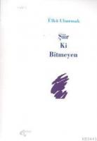 Şiir Ki Bitmeyen