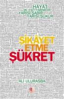 Şikayet Etme Şükret