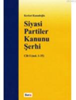 Siyasi Partiler Kanunu Şerhi Cilt I