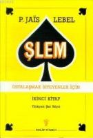 Şlem 2 (Ustalaşmak İsteyenler İçin)