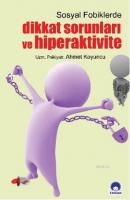 Sosyal Fobiklerde Dikkat Sorunları ve Hiperaktivite