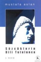 Sözcüklerin Dili Tutulunca