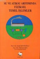 Su ve Atık Su Arıtımında Fiziksel Temel İşlemler