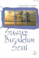 Susuz Bıraktım Seni