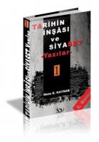 Tarihin İnşâsı ve Siyaset (Cilt 1)