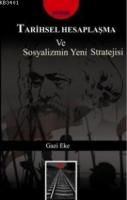 Tarihsel Hesaplaşma ve Sosyalizmin Yeni Stratejisi