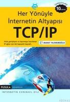 Her Yönüyle İnternetin Altyapısı TCP/IP