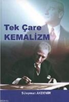 Tek Çare Kemalizm