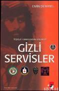 Teşkilat-ı Mahsusa'dan Günümüze Gizli Servisler