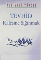Tevhid Kalesine Sığınmak