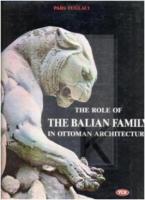The Role Of The Balian Family In Ottoman Architecture