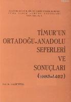 Timur'un Ortadoğu-Anadolu Seferleri ve Sonuçları (1393-1402)
