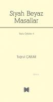 Toplu Öyküler 4: Siyah Beyaz Masallar
