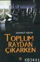 Toplum Raydan Çıkarken