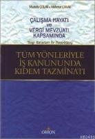 Tüm Yönleriyle İş Kanunda Kıdem Tazminatı