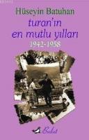 Turanın En Mutlu Yılları