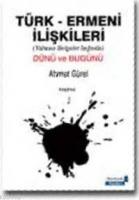 Türk - Ermeni İlişkileri