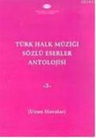 Türk Halk Müziği Sözlü Eserler Antolojisi