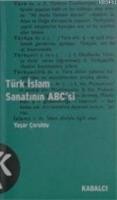 Türk İslam Sanatının Abc'si