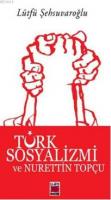 Türk Sosyalizmi ve Nurettin Topçu
