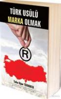 Türk Usülü Marka Olmak