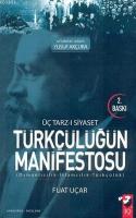 Üç Tarz-ı Siyaset Türkçülüğün Manşfestosu