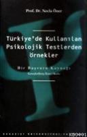 Türkiye'de Kullanılan Psikolojik Testlerden Örnekler
