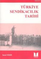 Türkiye Sendikacılık Tarihi