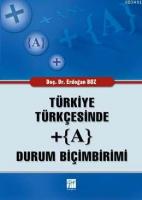 Türkiye Türkçesinde + (A) Durum Biçimleri